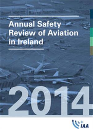 AnnualSafetyReviewAviationinIreland2014Final1-1 AnnualSafetyReviewAviationinIreland2014Final1-1